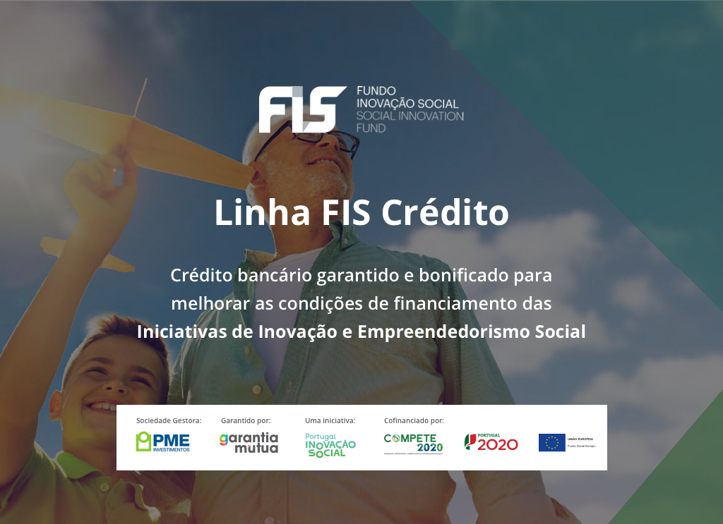 Linha FIS Crédito: 50 milhões de euros para financiar a inovação e o empreendedorismo social Linha FIS Crédito: 50 milhões de euros para financiar a inovação e o empreendedorismo social