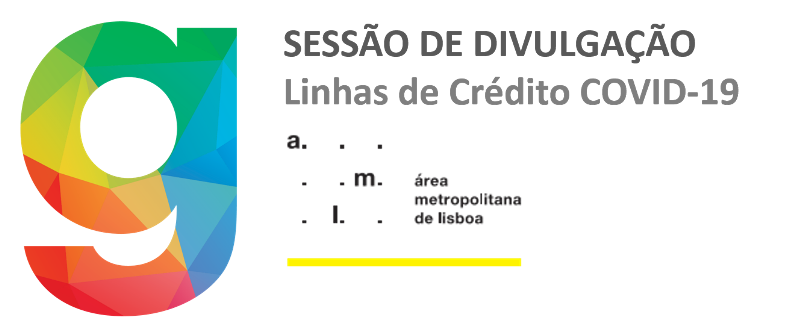 Sessão de divulgação Linhas de Crédito COVID-19 Sessão de divulgação Linhas de Crédito COVID-19
