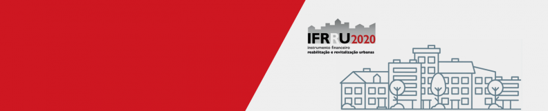 Nova Linha de Crédito para a Reabilitação Urbana - IFRRU 2020 Nova Linha de Crédito para a Reabilitação Urbana - IFRRU 2020